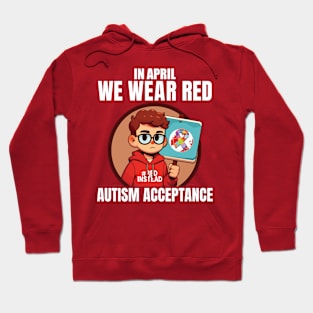 In April We Wear Red Autism Awareness Acceptance Red Instead Hoodie